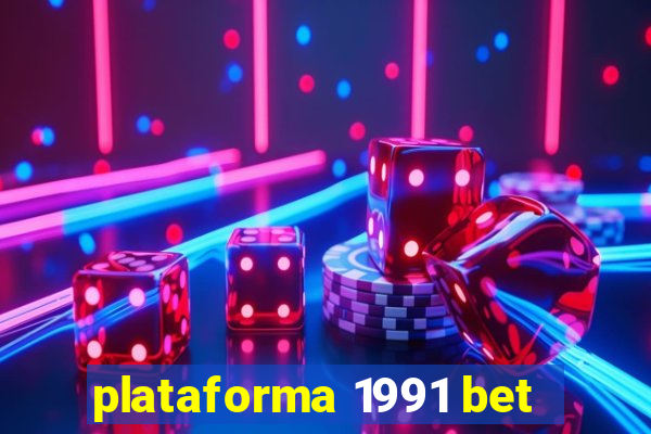 plataforma 1991 bet